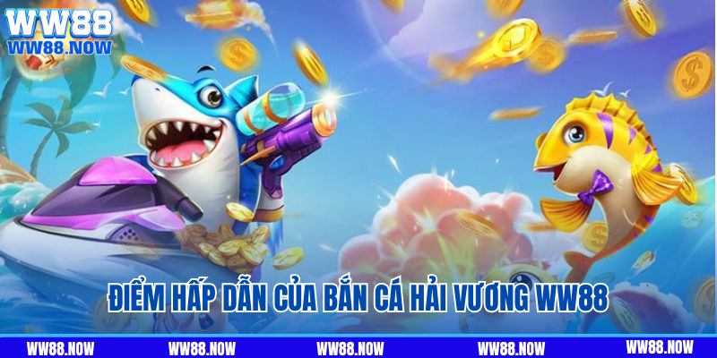 Chiến thuật chinh phục bắn cá Hải Vương bất bại