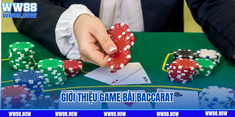 Giới thiệu về game bài Baccarat 