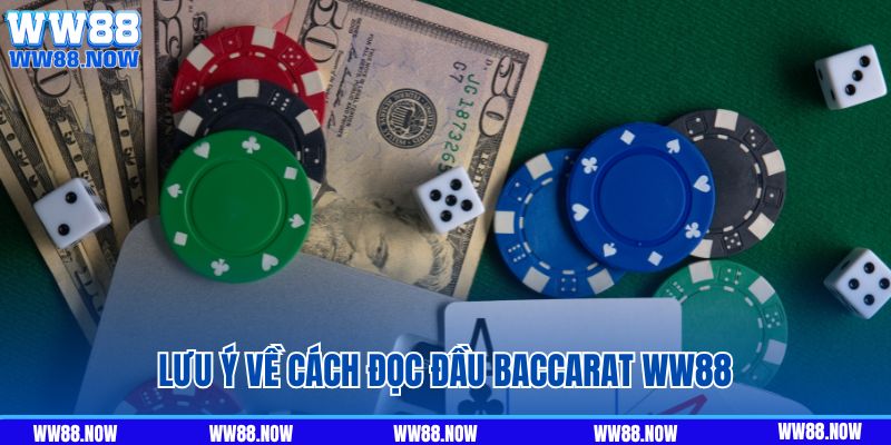 Một số lưu ý khi chơi Baccarat tại WW88