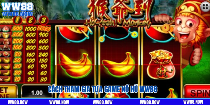 Cách tham gia tựa game nổ hũ WW88