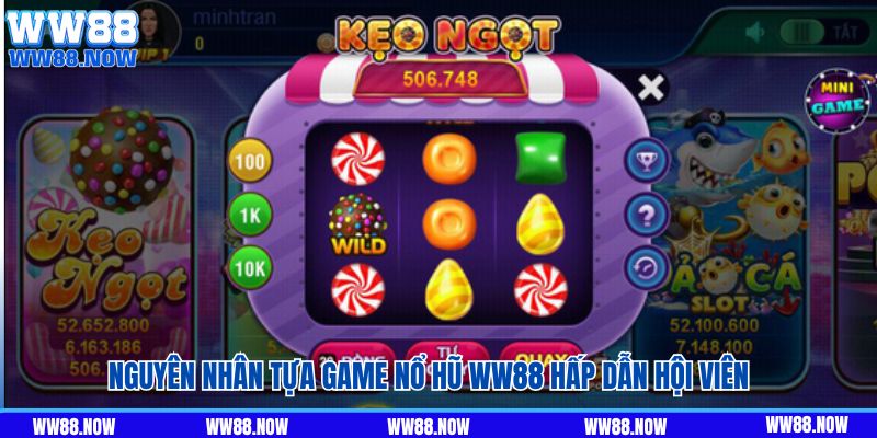 Nguyên nhân tựa game nổ hũ WW88 hấp dẫn hội viên