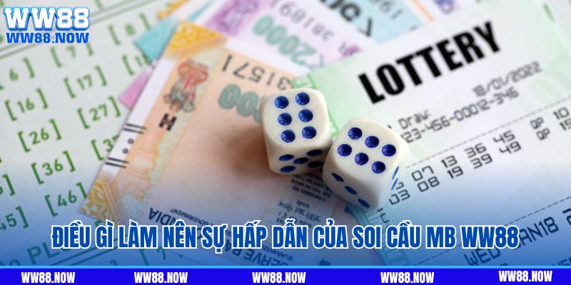 Điều gì làm nên sự hấp dẫn của soi cầu MB tại WW88?