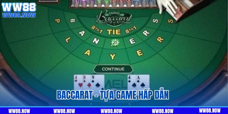 Baccarat - Tựa game hấp dẫn trong làng giải trí online 